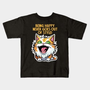 Being Happy never goes  out of style Kids T-Shirt